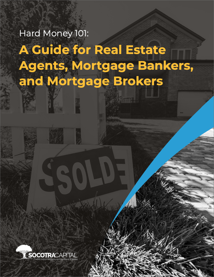 Hard Money 101:A Guide for Real Estate Agents, Mortgage Bankers, and Commercial Brokers